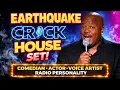 Eart uake Crack House Comedy Set That Shook the Room
