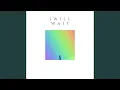 Download Lagu I Will Wait