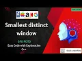 Smallest distinct window gfg potd 4 May 25 Sliding window Two Pointer Code Explained C