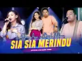 Download Lagu Dara Ayu X Bajol Ndanu - Sia Sia Merindu (Official Music Video) | Live Version