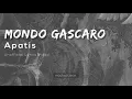 MONDO GASCARO - APATIS (LIRIK)