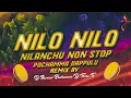 Lagu Nilo Nilo Nilanchu Non-stop Pochamma Dappulu Remix By Dj Thiru Ts X Dj Naveen Rudraram 