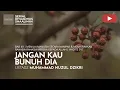 Download Lagu 1800. JANGAN KAU BUNUH DIA | Riyaadhus Shalihin | Ust Muhammad Nuzul Dzikri -Hafizhahullah