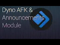 Dyno AFK Announcement Modules