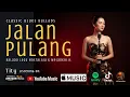 Lagu JALAN PULANG - Lagu Nostalgia Classic Blues Ballad era tahun 60/70an