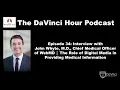 Interview with John Whyte MD - Chief Medical Officer of WebMD The DaVinci Hour