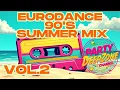 Download Lagu EURODANCE SUMMER PARTY MIX VOL. 2 🌴🔥 90s Retro Vibes for Your Weekend | PartyDeepZone