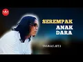 Download Lagu THOMAS ARYA - Serempak Anak Dara (Official Music Video) SLOW ROCK NOSTALGIA POPULER