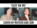 Easy On Me - Adele // Cover by Mother and Son (Jordan Rabjohn and Katherine Hallam)