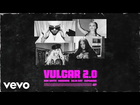 Download MP3 Sam Smith, Madonna - VULGAR 2.0 (feat. Doja Cat & CupcakKe) [MASHUP]