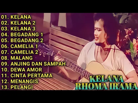 Download MP3 KUMPULAN LAGU RHOMA IRAMA || FULL ALBUM || KELANA - KELANA 2 - KELANA 3