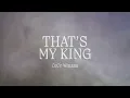 CeCe Winans - That's My King (Official Lyric Video)