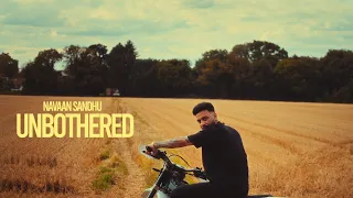 unbothered navaan sandhu official video naveezy new latest punjabi songs 2023