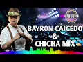 Download Lagu BAYRON CAICEDO \u0026 CHICHA MIX | Luigi Dj ☆●