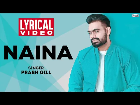 Download MP3 Naina | Prabh Gill | Lyrical Video | Oh My Pyo Ji | Popular Romantic Punjabi Song