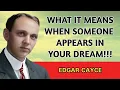 Lagu When a Person Comes in Your Dream, THIS is What It Really Means | Edgar Cayce
