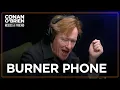 Lagu Conan Explains Why He Purchased A Burner Phone | Conan O'Brien Needs A Friend