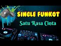 Satu Rasa Cinta _ Jamalfunkoters _ Single Funkot