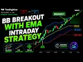BB Breakout with EMA Intraday Strategy TradingView Pine Script Strategy