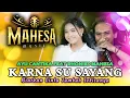 Lagu Karna Su Sayang - Ayu Cantika Ft. Rhonies - Mahesa Music (Official Music Video)