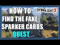 Dying Light 2 The Matchmaker - How To Find The Fake Sparker Cards