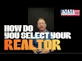 How do you select your Real Estate Agent Do you want help avoiding being that agents First deal