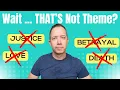 9 Mistakes Beginning Writers Make About THEME