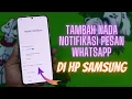 Download Lagu Cara Menambahkan Nada Notifikasi Pesan WhatsApp Di HP Samsung