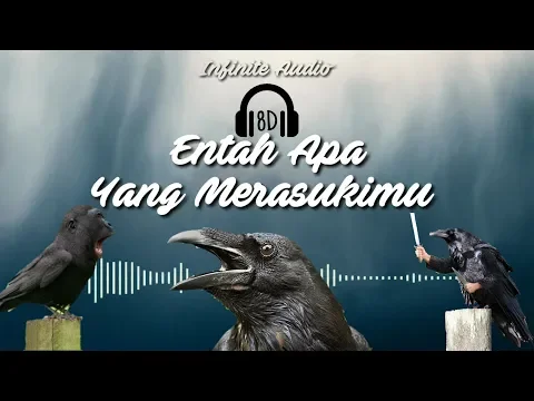 Download MP3 Entah Apa yang Merasukimu DJ Gagak Tiktok (8D Audio) 🎧