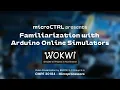 microCTRL - Familiarization with Arduino Online Simulators using Wokwi