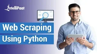 Web Scraping Using Python Python Web Scraping Web Scraping with BeautifulSoup