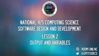 National 4 and 5 Computing Science - Lesson 2 Python Output Variables