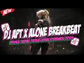 Download Lagu DJ APT X ALONE BREAKBEAT REMIX JEDAG JEDUG VIRAL TERBARU 2024