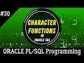 30 How to use CHARACTER FUNCTION in ORACLE SQL Part-1 Oracle Programming