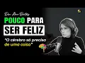 Lagu Psiquiatra explica a Ciência para ser FELIZ - Ana Beatriz Barbosa