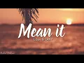 Download Lagu Lauv \u0026 LANY - Mean It (Lyrics)