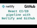 Setup a CI CD Pipeline with Netlify and Github for a React Application Tutorial