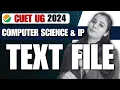 CUET Computer Science Informatics Practices File Handling - TEXT FILE Section A B1