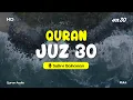 Lagu JUZ 30 FULL - SALIM BAHANAN - JUZ AMMA BEST RECITATION