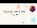 Create Junit-xml Test Reports - Python