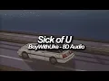 BoyWithUke - Sick of U (ft. Oliver Tree) (8D Audio)