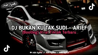 Download DJ BUKAN KU TAK SUDI || (BOOTLEG) VIRAL TIKTOK TERBARU MP3