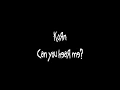 Download Lagu Korn - Can You Hear Me? | Lyrics Video