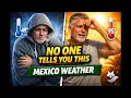 Mexico Weather Facts That Surprise Most People