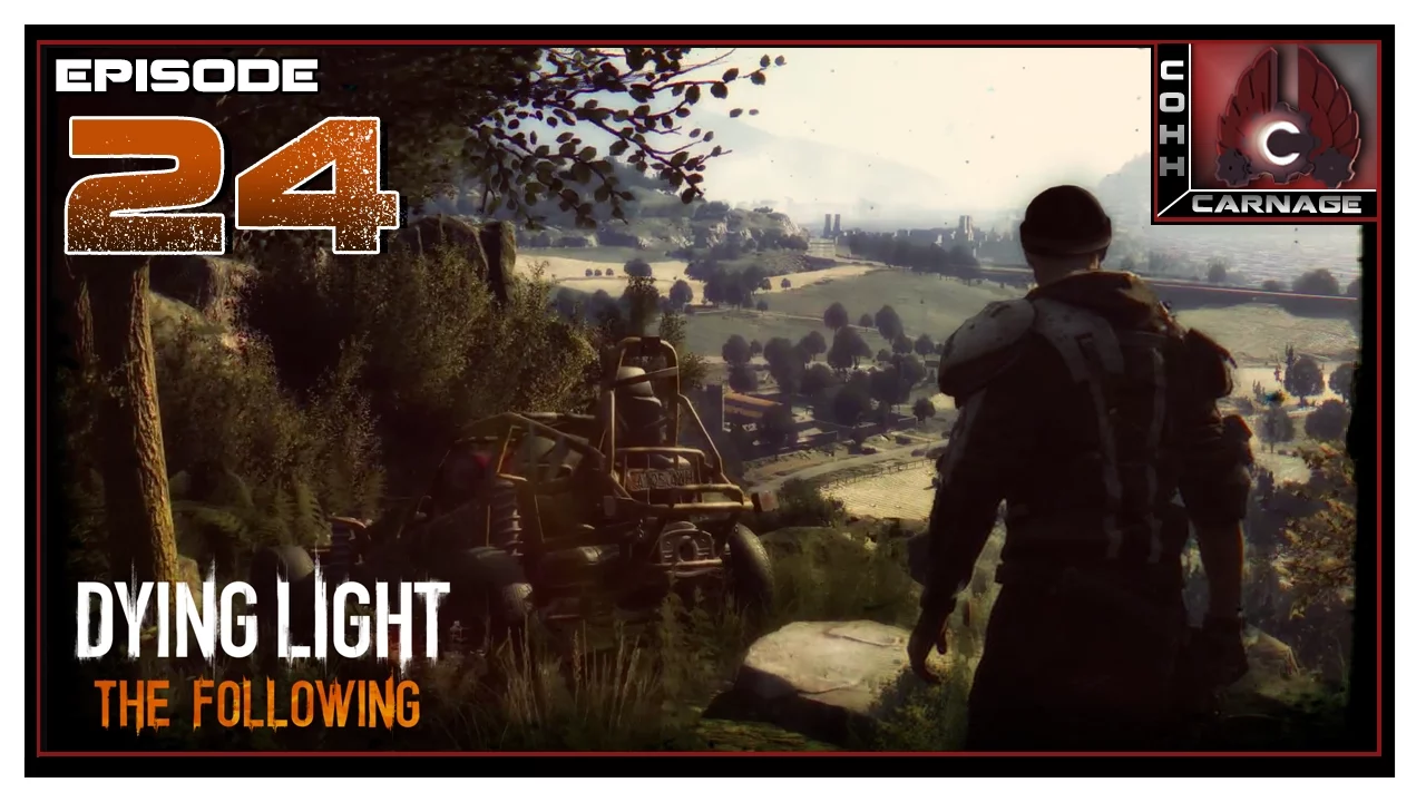 CohhCarnage Plays Dying Light: The Following - Episode 24