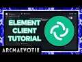 E47-S03 Matrix Element Client Overview - Complete Setup Features Walkthrough