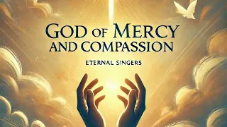 god of mercy and compassion good friday lenten hymn ash wednesday