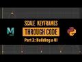 Writing a Keyframe Scaling Tool in Maya using Python Part 2