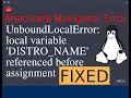 UnboundLocalError local variable DISTRO - NAME referenced before assignment Anaconda Navigator