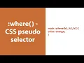 where - CSS Pseudo Selector explained